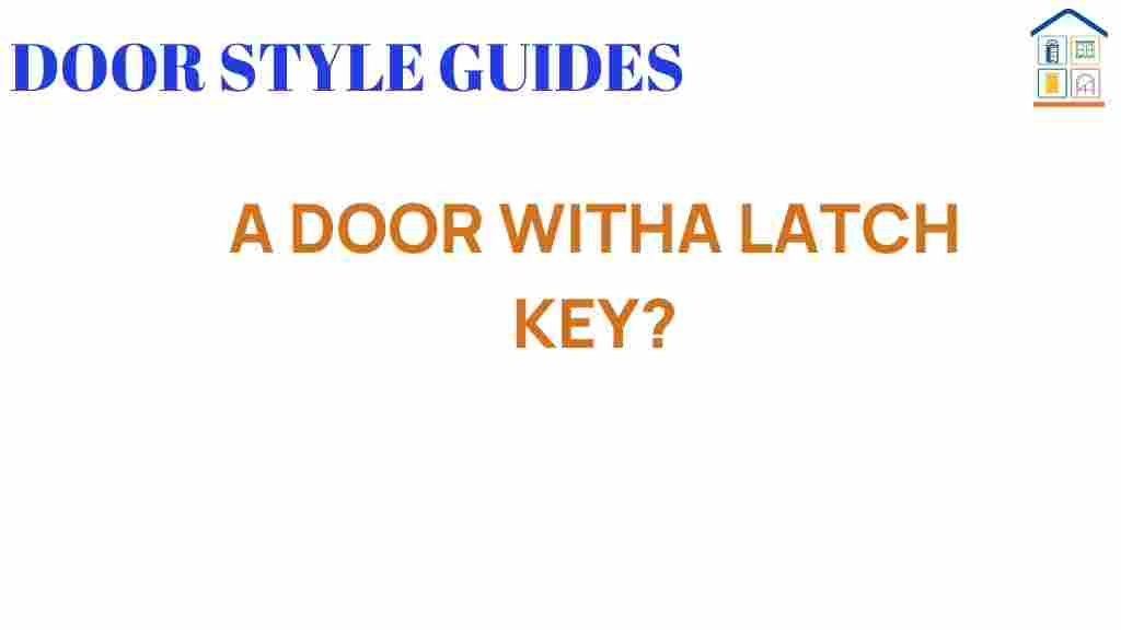 door-with-a-latch-key