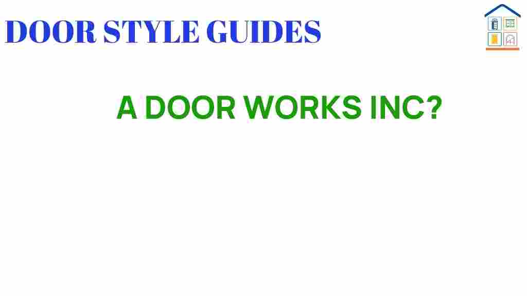 a-door-works-inc-revolutionizes-entryways