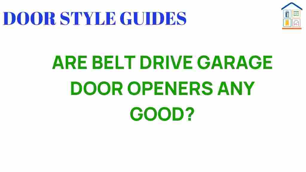 are-belt-drive-garage-door-openers-worth-it