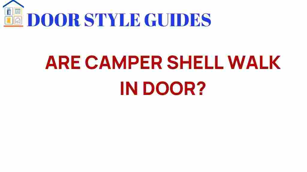 are-camper-shell-walk-in-door