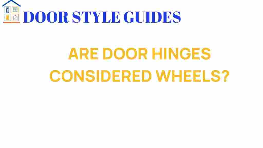 are-door-hinges-considered-wheels