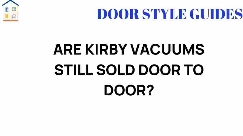 are-kirby-vacuums-still-sold-door-to-door