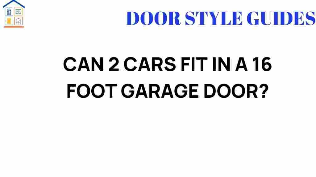 can-2-cars-fit-in-16-foot-garage-door
