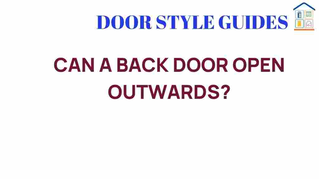 can-a-back-door-open-outwards