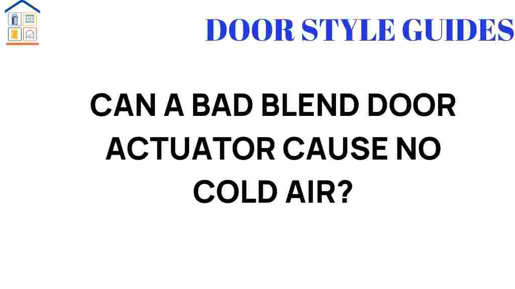 can-a-bad-blend-door-actuator-cause-no-cold-air