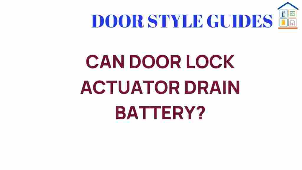 can-door-lock-actuator-drain-battery