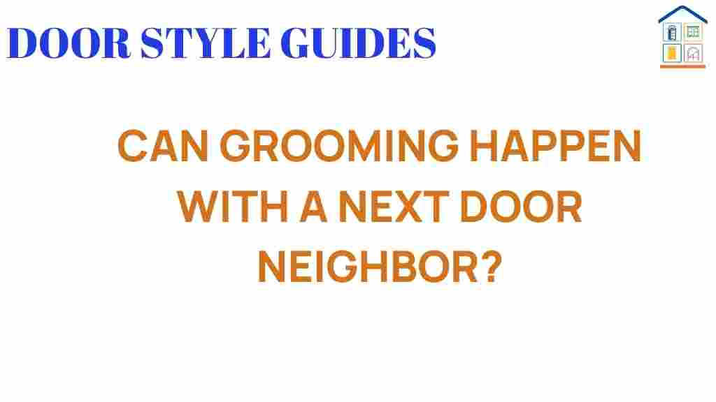 can-grooming-happen-with-a-neighbor