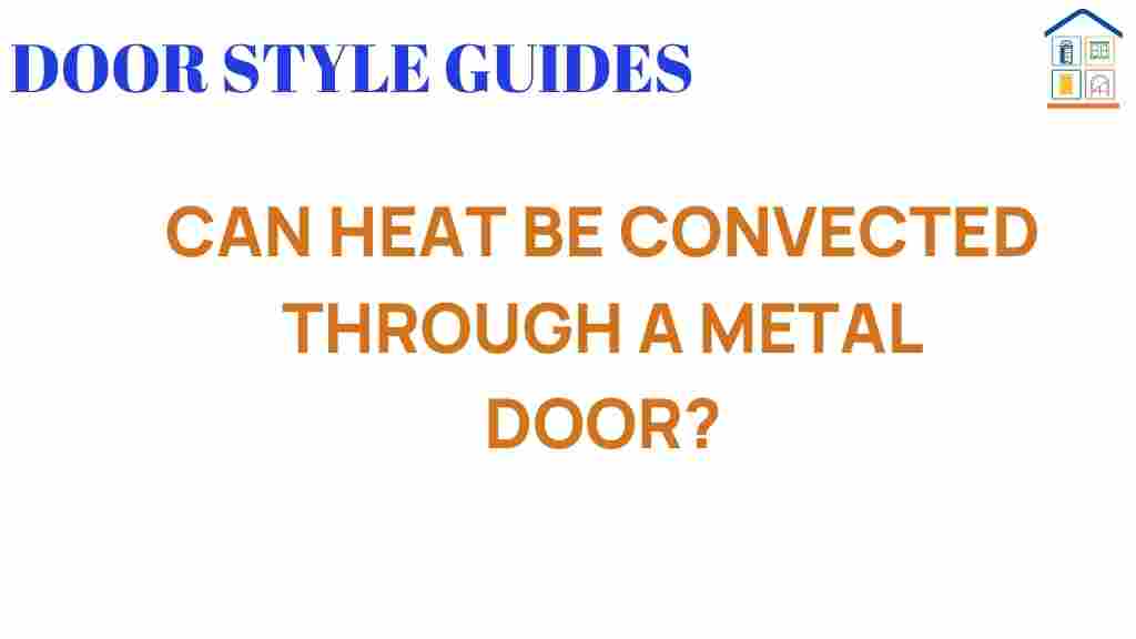 can-heat-be-convected-through-a-metal-door