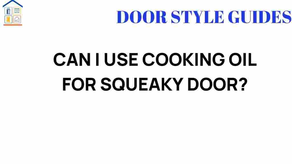 can-i-use-cooking-oil-for-squeaky-doors