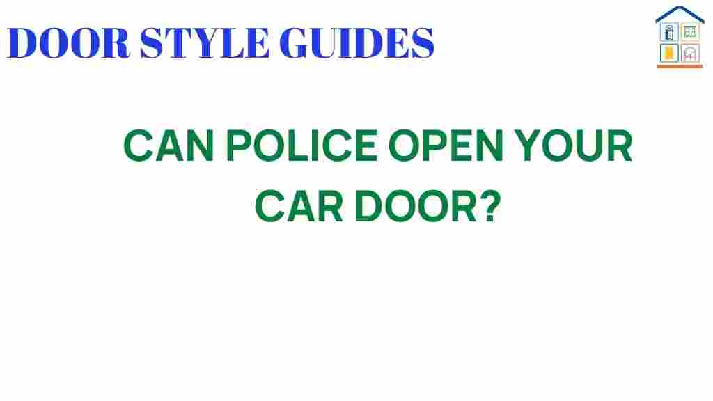 can-police-open-your-car-door