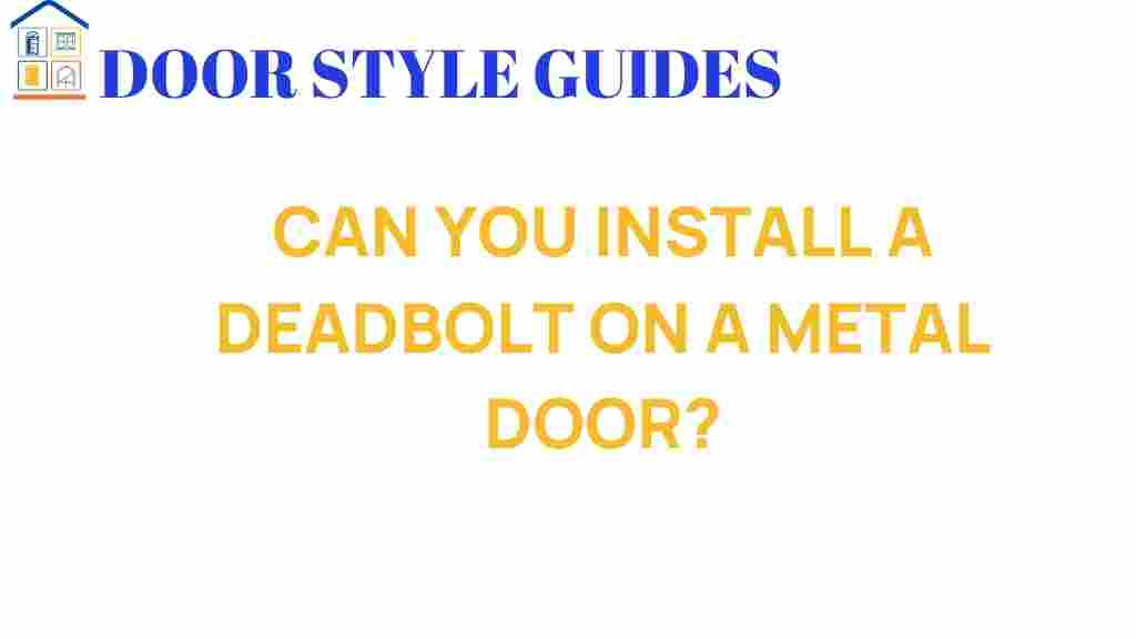 can-you-install-a-deadbolt-on-a-metal-door