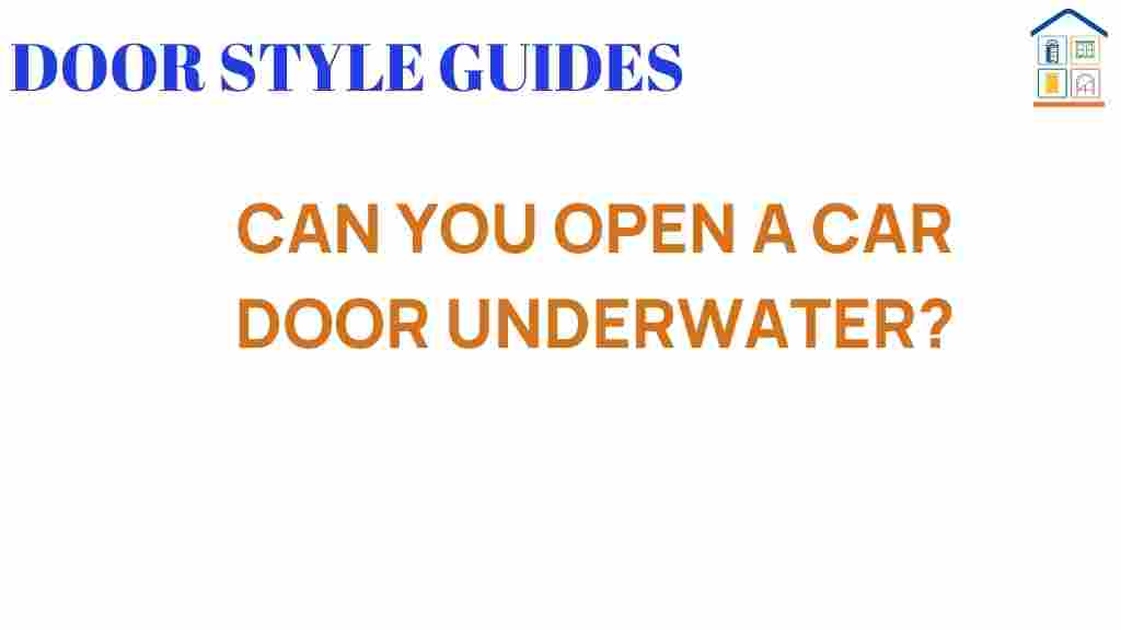 can-you-open-car-door-underwater