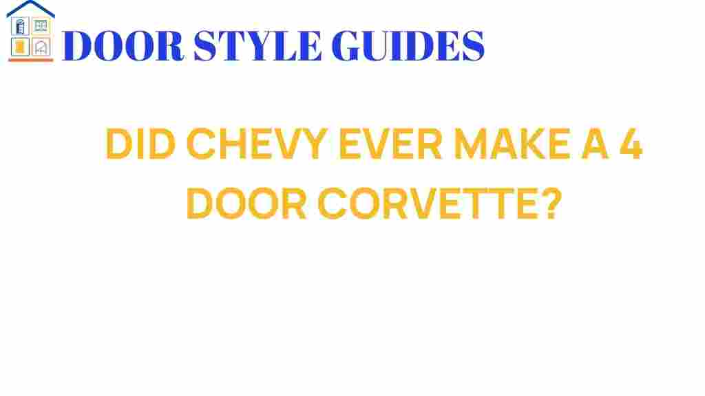 did-chevy-ever-make-a-4-door-corvette