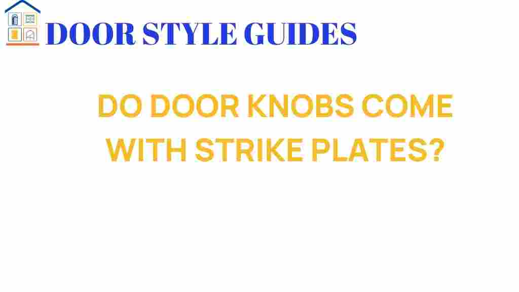 do-door-knobs-come-with-strike-plates