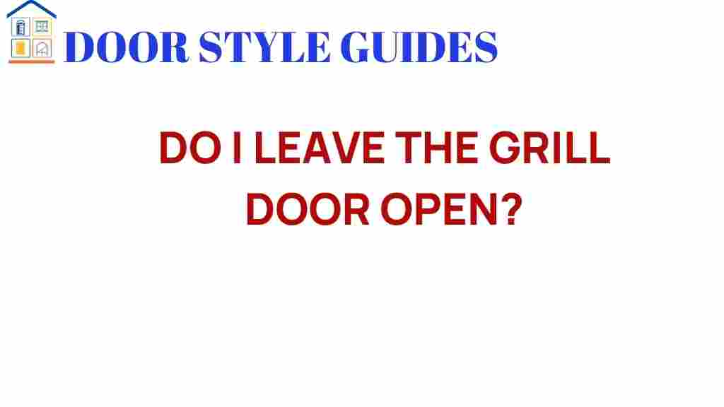 should-you-leave-the-grill-door-open