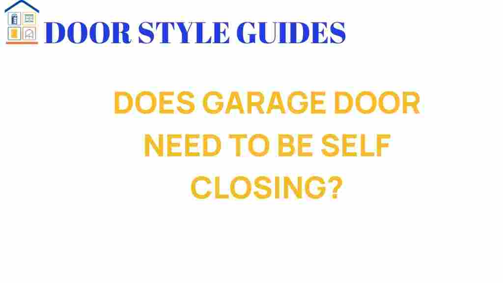 does-garage-door-need-to-be-self-closing