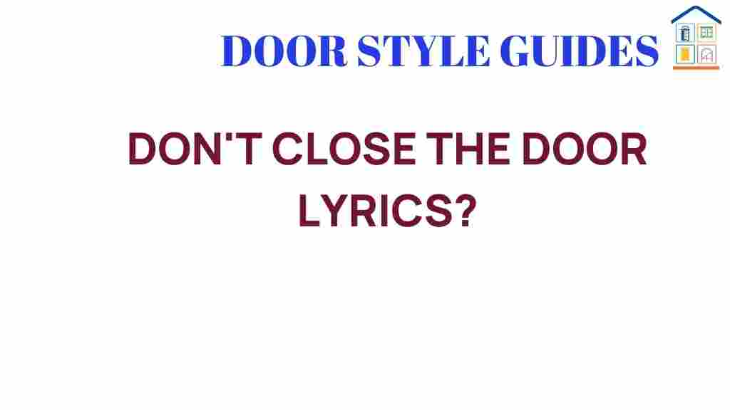 dont-close-the-door-lyrics-meaning