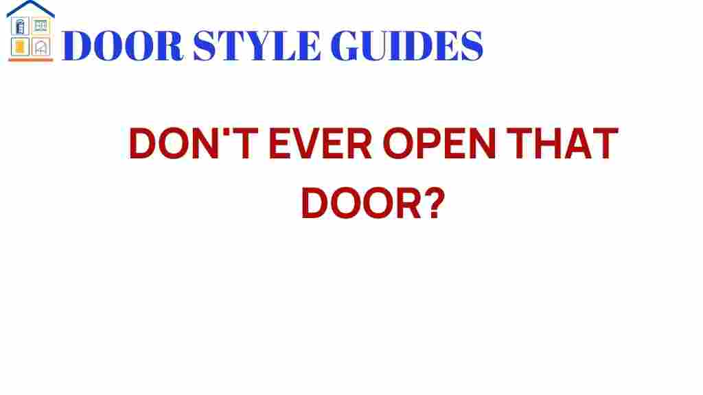 dont-ever-open-that-door