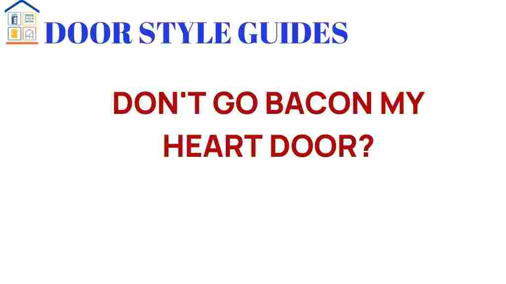 dont-go-bacon-my-heart