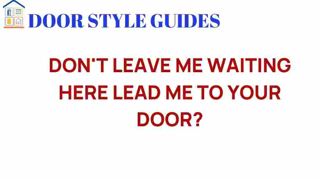 dont-leave-me-waiting-door