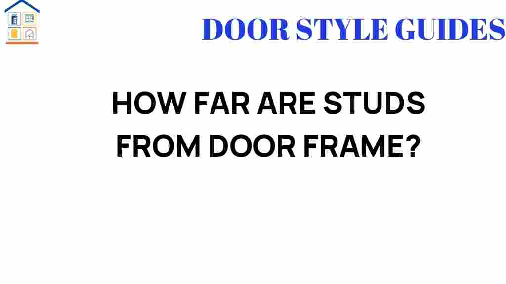 how-far-are-studs-from-door-frame