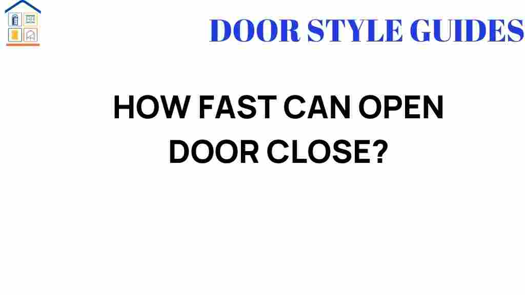 how-fast-can-open-doors-close