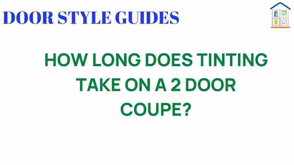 how-long-does-tinting-take-2-door-coupe