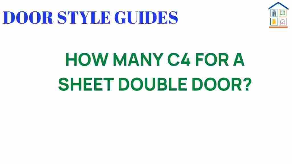 how-many-c4-for-double-door