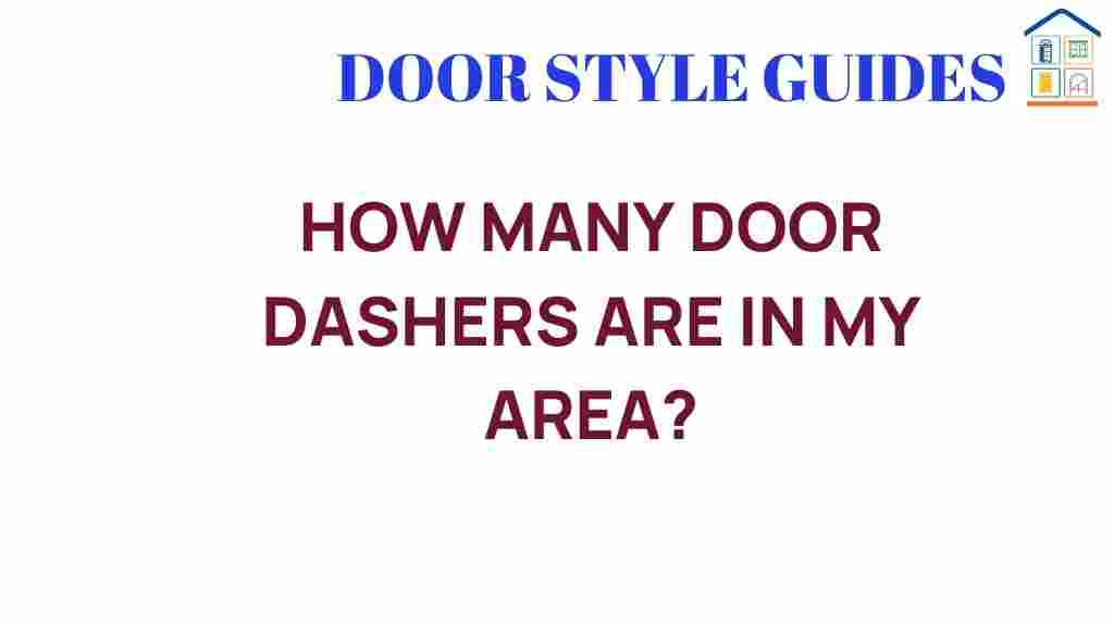 how-many-door-dashers-in-your-area