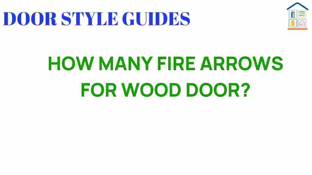 how-many-fire-arrows-for-wood-door