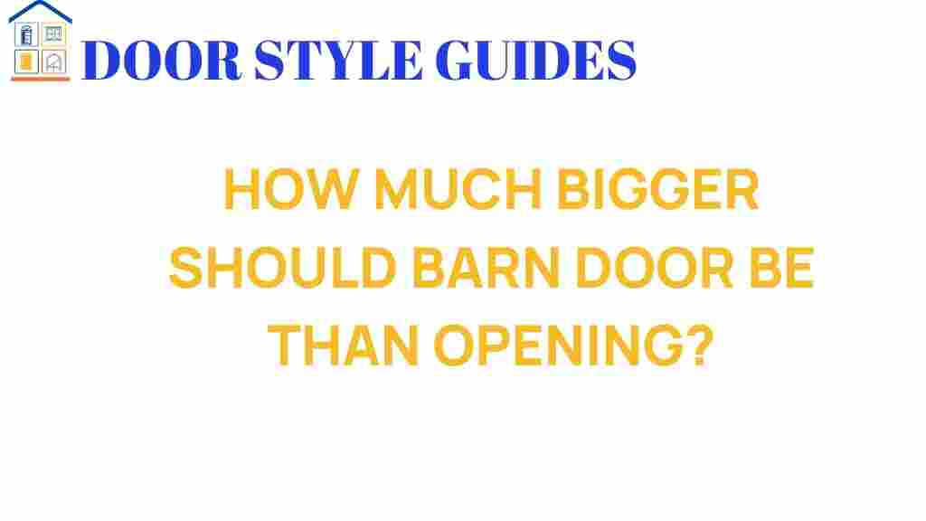 how-much-bigger-should-barn-door