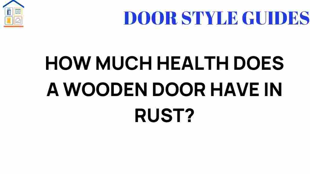 how-much-health-wooden-door-has-rust