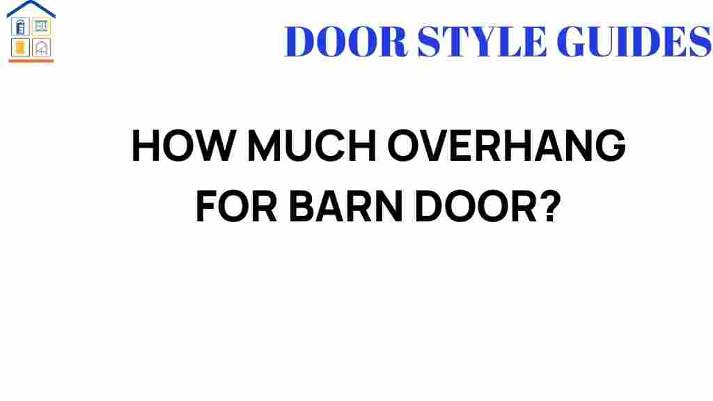how-much-overhang-for-barn-doors