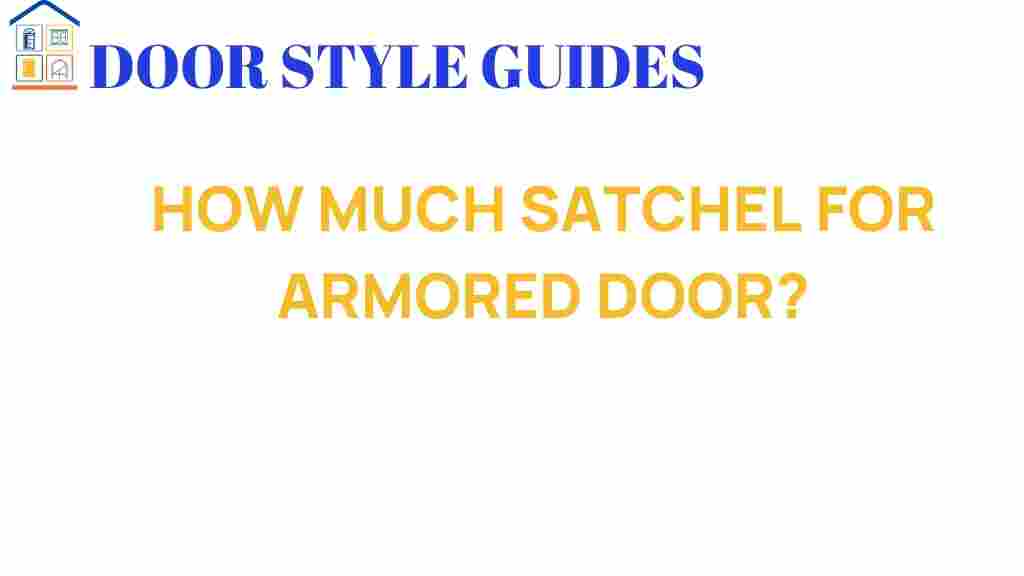 how-much-satchel-for-armored-door