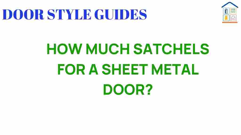 how-many-satchels-sheet-metal-door