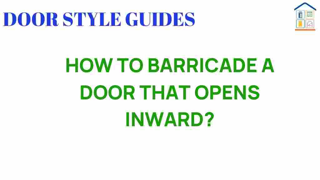 barricade-door-inward