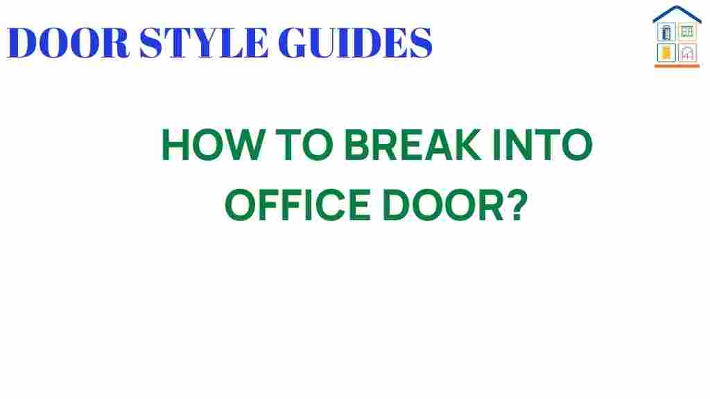 how-to-break-into-office-door