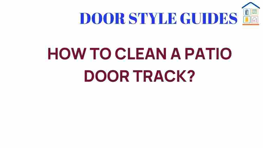 clean-patio-door-track