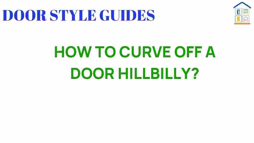 curving-off-door-hillbilly