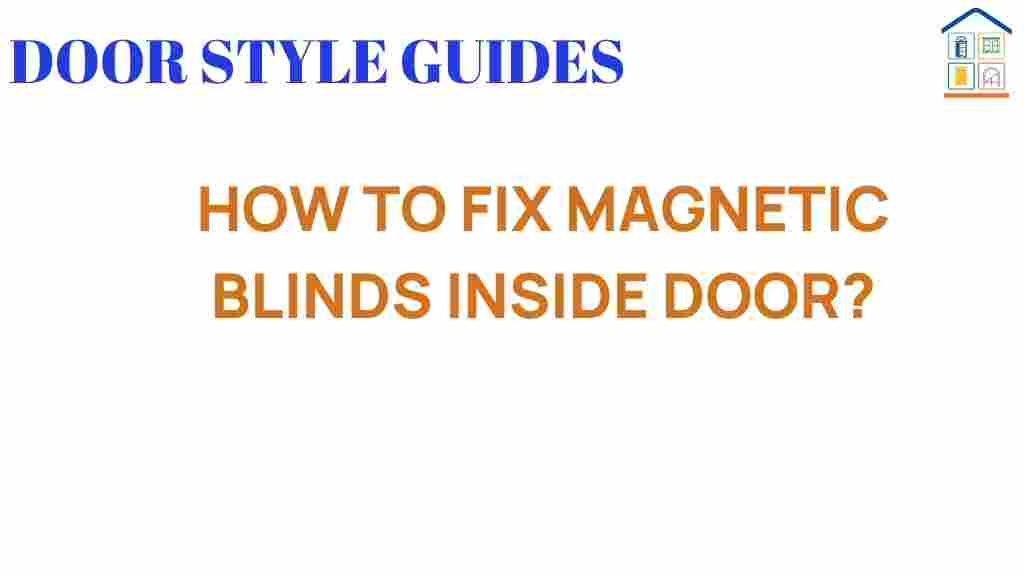 fixing-magnetic-blinds-inside-door