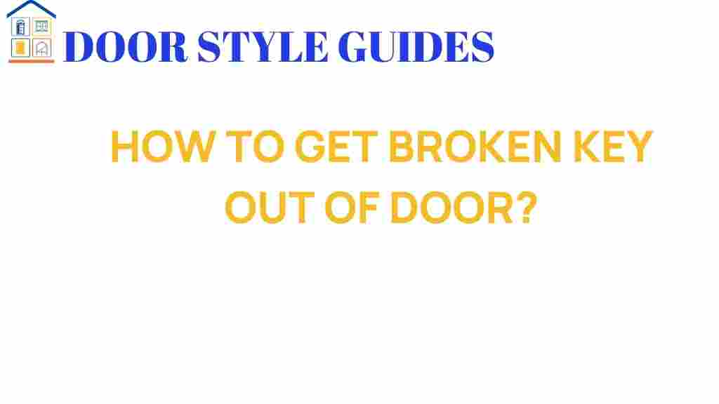 how-to-get-broken-key-out-of-door
