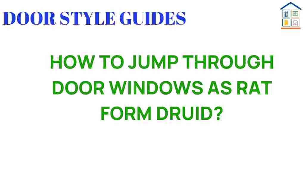 jumping-through-door-windows-rat-form-druid