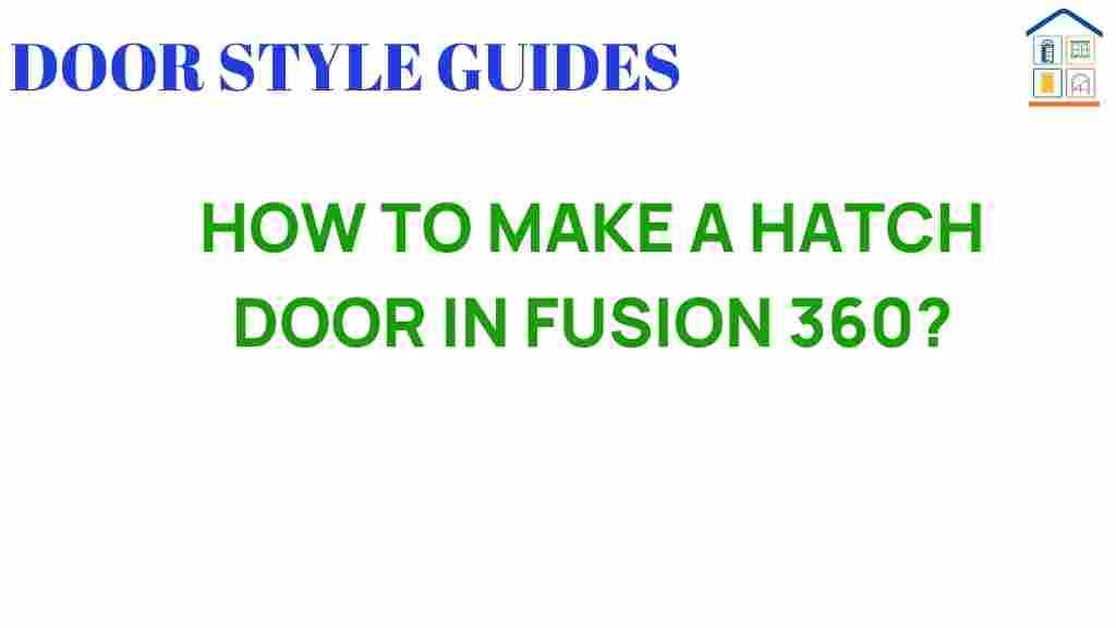 create-hatch-door-fusion-360