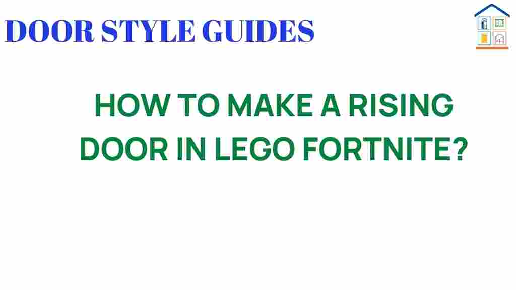 how-to-make-a-rising-door-in-lego-fortnite