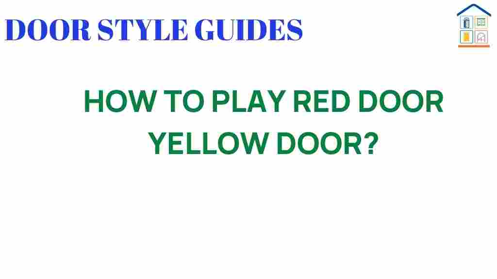 how-to-play-red-door-yellow-door