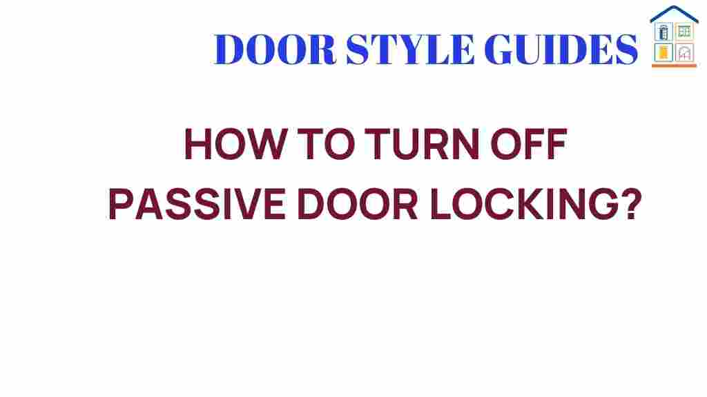 turn-off-passive-door-locking