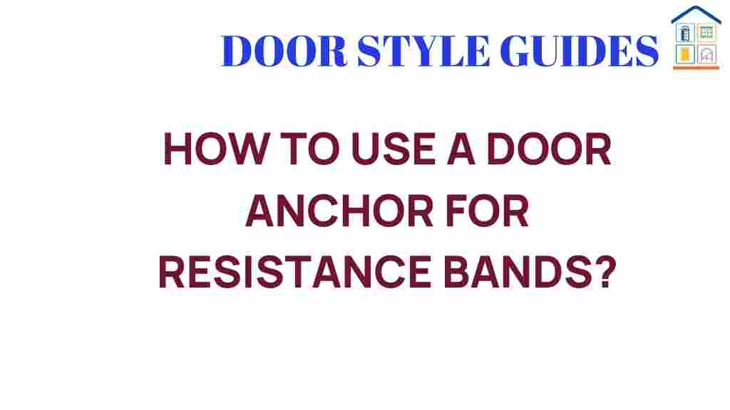 how-to-use-door-anchor-resistance-bands