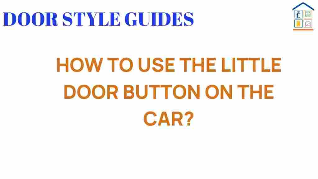 how-to-use-little-door-button-car