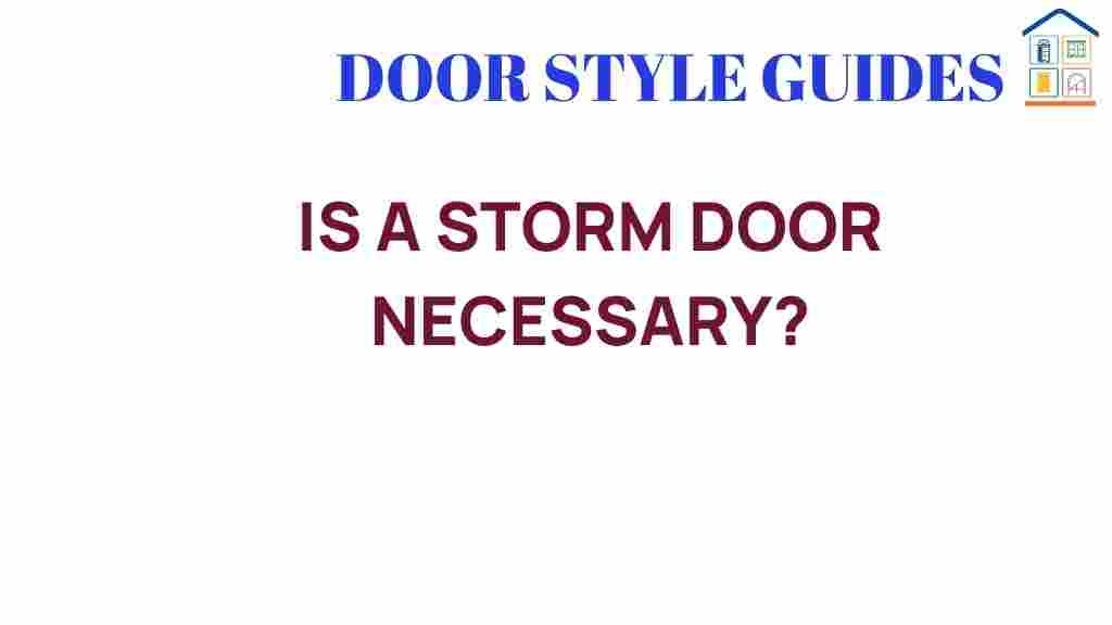 is-a-storm-door-necessary