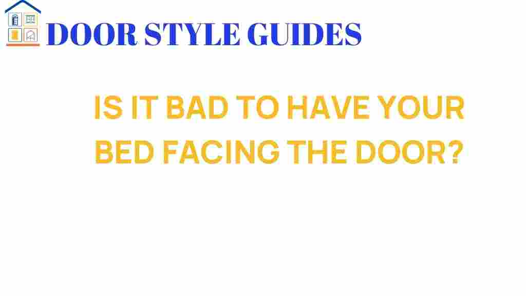 is-it-bad-to-have-your-bed-facing-the-door